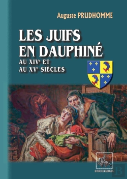 Bertrand.pt - Les Juifs En Dauphiné ; Aux Xive Et Xve Siècles