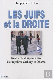 Les Juifs Et La Droite ; Israël Et La Diaspora Entre Netanyahou, Sarkozy Et Obama