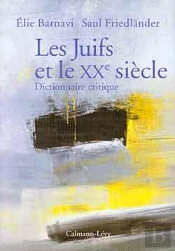 Les Juifs Et Le Xx Siecle ; Dictionnaire Critique