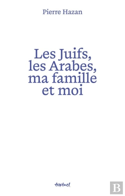 Bertrand.pt - Les Juifs, Les Arabes, Ma Famille Et Moi