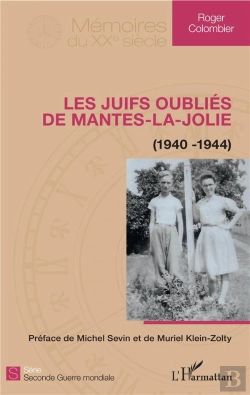 Bertrand.pt - Les Juifs Oubliés De Mantes La Jolie (1940-1944)