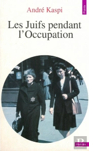 Les Juifs Pendant L'Occupation