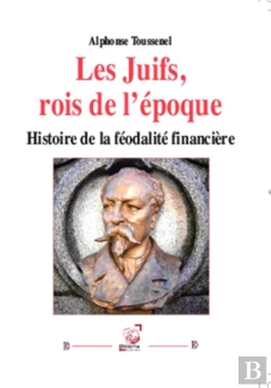 Bertrand.pt - Les Juifs, Rois De L'Epoque Histoire De La Finalite Financiere