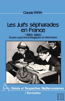 Bertrand.pt - Les Juifs Sépharades En France (1965-1985) ; Études Psychologiques Et Historiques