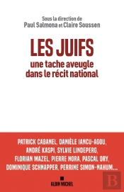 Les Juifs, Une Tache Aveugle Dans Le Récit National