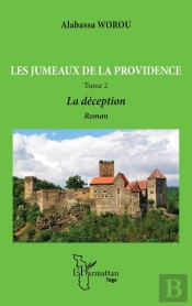 Les Jumeaux De La Providence Tome 2 : La Déception