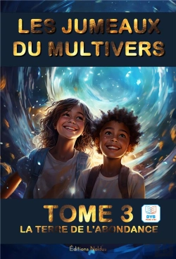 Bertrand.pt - Les Jumeaux Du Multivers Tome 3 : La Terre De L'Abondance