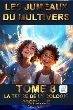 Bertrand.pt - Les Jumeaux Du Multivers Tome 8 : La Terre De L'Écologie Profonde