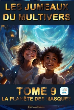 Bertrand.pt - Les Jumeaux Du Multivers Tome 9 : La Planète Des Masques