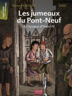 Bertrand.pt - Les Jumeaux Du Pont-Neuf ; À L'Époque D'Henri Iv