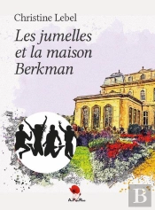 Les Jumelles Et La Maison Berkman