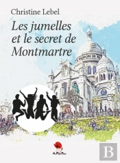 Les Jumelles Et Le Secret De Montmartre