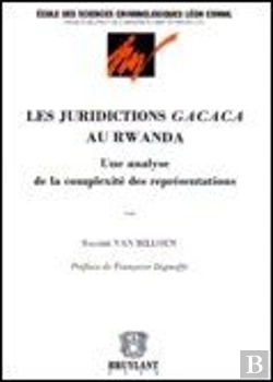 Bertrand.pt - Les Juridictions Gacaca Au Rwanda ; Une Analyse De La Complexité Des Représentations