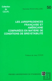 Les Jurisprudences Francaise Et Americaine Comparees En Matiere De Conditions De Brevetabilite