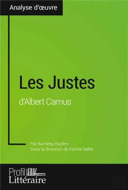 Bertrand.pt - Les Justes D'Albert Camus (Analyse Approfondie) - Approfondissez Votre Lecture Des Textes Classiques