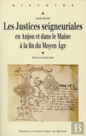 Les Justices Seigneuriales En Anjou Et Dans Le Maine