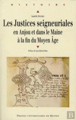 Bertrand.pt - Les Justices Seigneuriales En Anjou Et Dans Le Maine