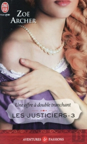 Les Justiciers - 3 - Une Offre A Double Tranchant
