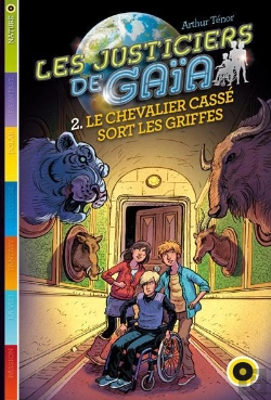 Bertrand.pt - Les Justiciers De Gaia T.2 : Le Chevalier Casse Sort Ses Griffes
