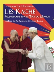 Les Kache, Musulmans Sur Le Toit Du Monde