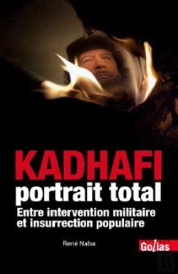 Bertrand.pt - Les Kadhafi, Portrait Total ; Le Ons D'Une Insurrection