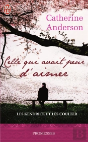 Les Kendrick Et Les Coulter T.2 ; Celle Qui Avait Peur D'Aimer