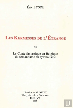 Bertrand.pt - Les Kermesses De L'Étrange : Ou Le Conte Fantastique En Belgique Du Romantisme Au Symbolisme
