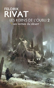 Les Kerns De L'Oubli - 2 - Les Larmes Du Desert
