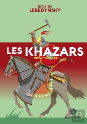 Les Khazars : Viie-Xie Siècles