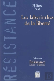 Les Labyrinthes De La Liberte