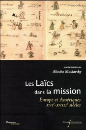 Les Laïcs Dans La Mission ; Europe Et Amériques ; Xvi-Xviiie Siècle
