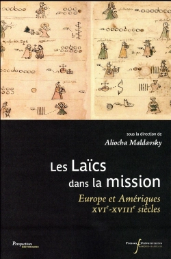 Bertrand.pt - Les Laïcs Dans La Mission ; Europe Et Amériques ; Xvi-Xviiie Siècle