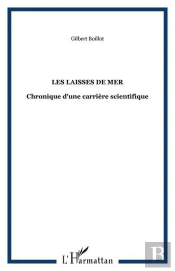 Les Laisses De Mer - Chronique D'Une Carriere Scientifique