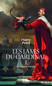 Les Lames Du Cardinal Tome 1 : Les Lames Du Cardinal