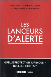 Les Lanceurs D'Alerte ; Quelle Protection Juridique ? Quelles Limites ?