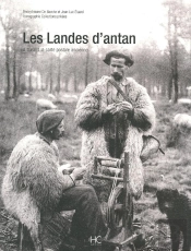 Les Landes D'Antan ; À Travers La Carte Postale Ancienne