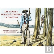 Les Landes, Voyage À Travers La Gravure