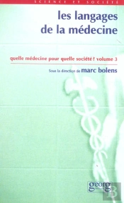 Les Langages De La Medecine ; Quelle Medecine Pour Quelle Societe T.3
