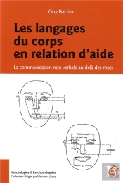 Les Langages Du Corps En Relation D'Aide ; La Communication Non Verbale Au-Delà Des Mots