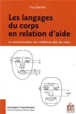 Bertrand.pt - Les Langages Du Corps En Relation D'Aide ; La Communication Non Verbale Au-Delà Des Mots