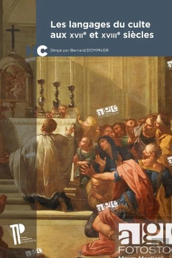 Bertrand.pt - Les Langages Du Culte Aux Xviie Et Xviiie Siècles
