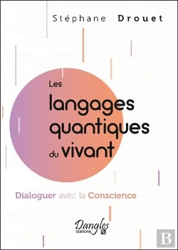 Bertrand.pt - Les Langages Quantiques Du Vivant : Dialoguer Avec La Conscience