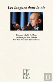 Les Langues Dans La Vie - Hommage A Tullio De Mauro