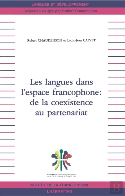 Bertrand.pt - Les Langues Dans L'Espace Francophone ; De La Coexistence Au Partenariat