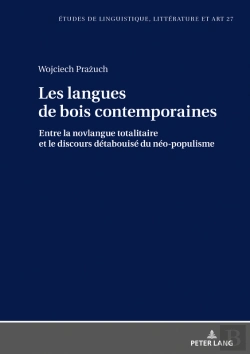 Bertrand.pt - Les Langues De Bois Contemporaines - Entre La Novlangue Totalitaire Et Le Discours 
