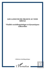 Les Langues De France Au Xxi Siècle : Vitalité Sociolinguistique Et Dynamiques Culturelles