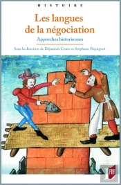 Les Langues De La Négociation ; Approches Historiennes