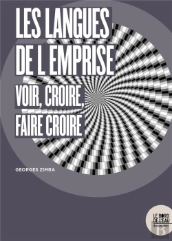 Bertrand.pt - Les Langues De L'Emprise ; Voir, Croire, Faire Croire