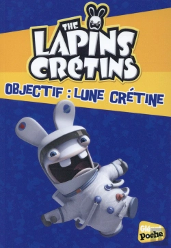Bertrand.pt - Les Lapins Crétins T.11 ; Objectif : Lune Crétine
