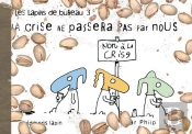 Les Lapins De Bureau Tome 3 : La Crise Ne Passera Pas Par Nous